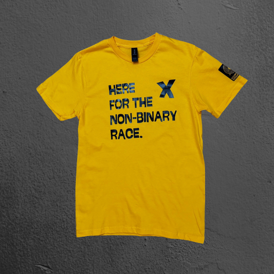 HERE FOR THE NON BINARY RACE Tee - In Stock