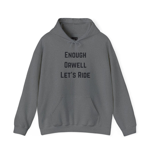ENOUGH ORWELL LET'S RIDE Hoodie
