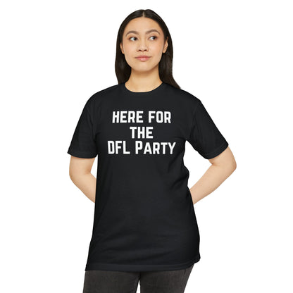 HERE FOR THE DFL PARTY Tee